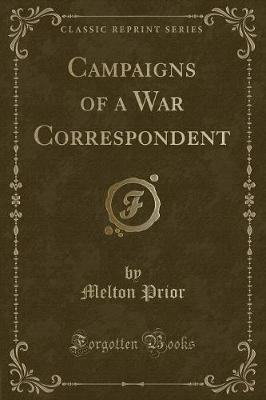 Book cover for Campaigns of a War Correspondent (Classic Reprint)