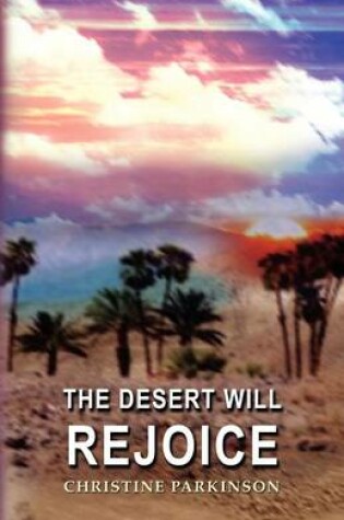 Cover of The Desert Will Rejoice