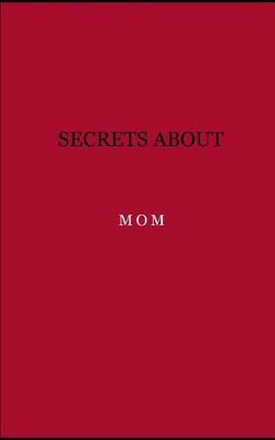 Book cover for Secrets about mom