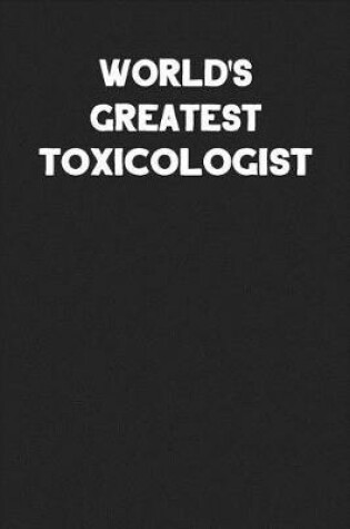 Cover of World's Greatest Toxicologist