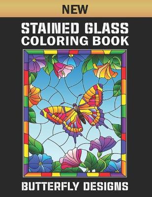 Book cover for New Stained Glass Coloring Book Butterfly Designs