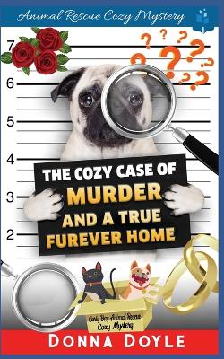 Book cover for The Cozy Case of Murder and A True Furever Home