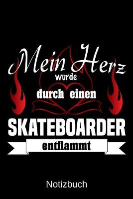 Book cover for Mein Herz wurde durch einen Skateboarder entflammt