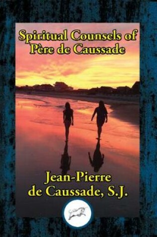 Cover of Spiritual Counsels of Father de Caussade