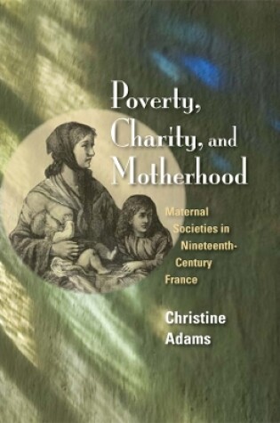 Cover of Poverty, Charity, and Motherhood