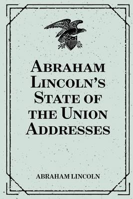 Book cover for Abraham Lincoln's State of the Union Addresses