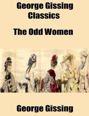 Book cover for George Gissing Classics: The Odd Women