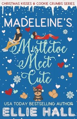 Book cover for Madeleine's Mistletoe Meet Cute