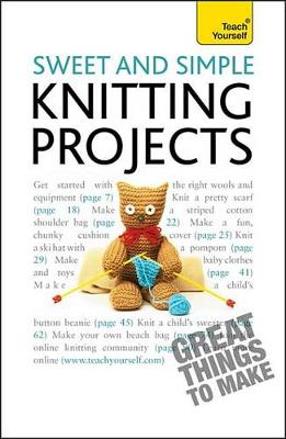 Book cover for Sweet and Simple Knitting Projects: Teach Yourself
