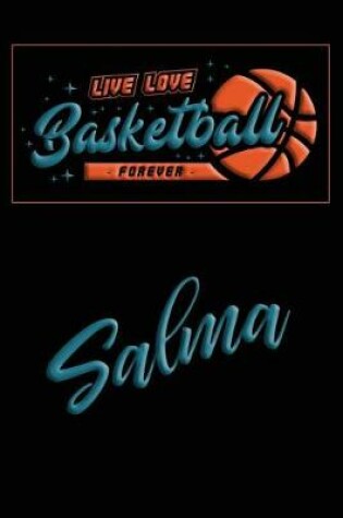 Cover of Live Love Basketball Forever Salma
