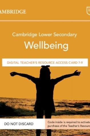 Cover of Cambridge Lower Secondary Wellbeing Digital Teacher's Resource 7–9 Access Card