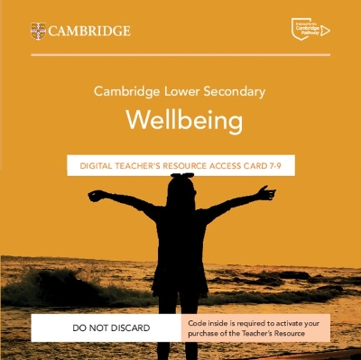 Book cover for Cambridge Lower Secondary Wellbeing Digital Teacher's Resource 7–9 Access Card