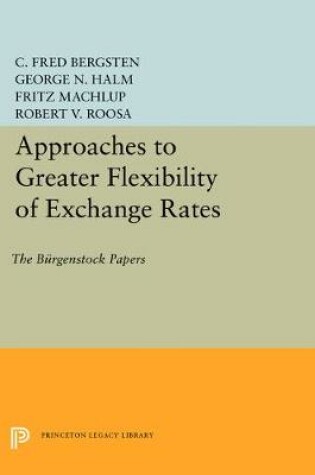 Cover of Approaches to Greater Flexibility of Exchange Rates