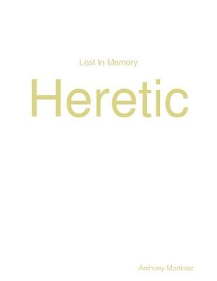 Book cover for Lost In Memory: Heretic