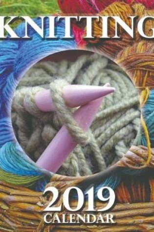 Cover of Knitting 2019 Calendar