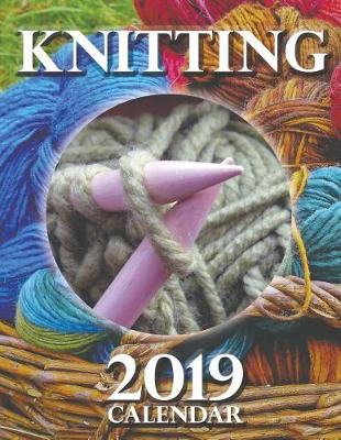 Book cover for Knitting 2019 Calendar
