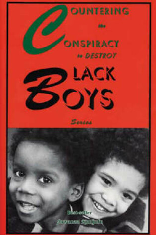 Cover of Countering the Conspiracy to Destroy Black Boys Vol. I-IV