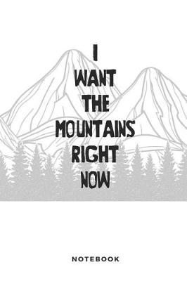 Book cover for I Want the Mountains Right Now