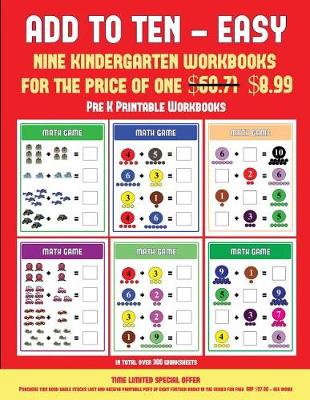 Cover of Pre K Printable Workbooks (Add to Ten - Easy)