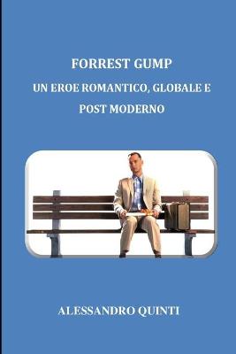 Book cover for Forrest Gump - Un eroe romantico, globale e post moderno