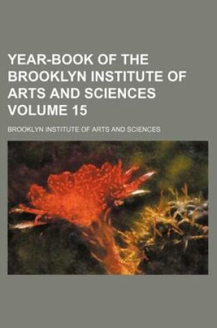 Cover of Year-Book of the Brooklyn Institute of Arts and Sciences Volume 15