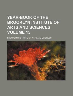 Book cover for Year-Book of the Brooklyn Institute of Arts and Sciences Volume 15