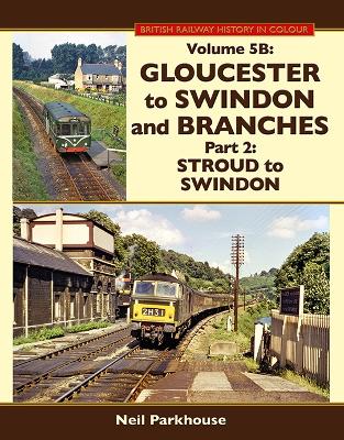 Book cover for Gloucester to Swindon & Branches Part 2