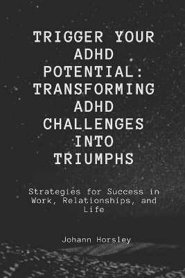 Book cover for Trigger Your ADHD Potential