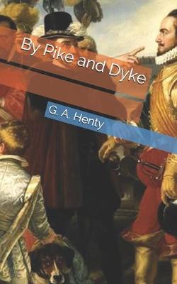 Cover of By Pike and Dyke