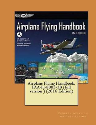 Book cover for Airplane Flying Handbook, FAA-H-8083-3B (full version ) ( NOT in COLOR )