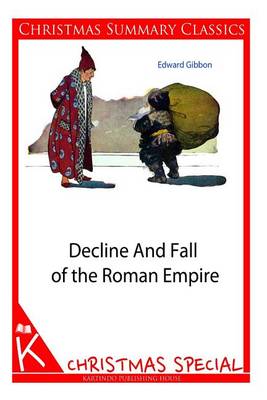 Book cover for Decline and fall of the Roman Empire [Christmas Summary Classics]