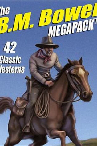 Cover of The B.M. Bower Megapack (R)