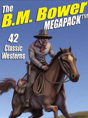 Book cover for The B.M. Bower Megapack (R)