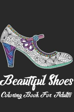 Cover of Beautiful Shoes Coloring Book For Adult