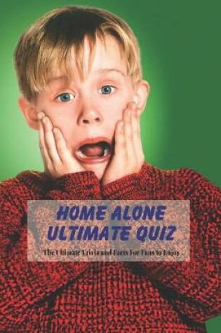 Cover of Home Alone Ultimate Quiz