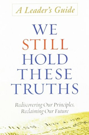 Cover of We Still Hold These Truths Leader's Guide