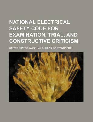 Book cover for National Electrical Safety Code for Examination, Trial, and Constructive Criticism