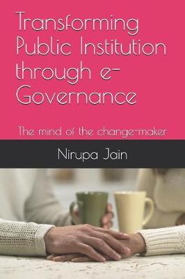 Book cover for Transforming Public Institution Through E-Governance