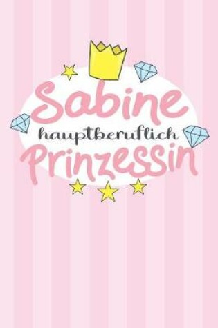 Cover of Sabine - hauptberuflich Prinzessin