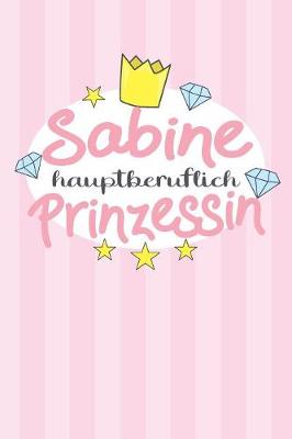 Book cover for Sabine - hauptberuflich Prinzessin