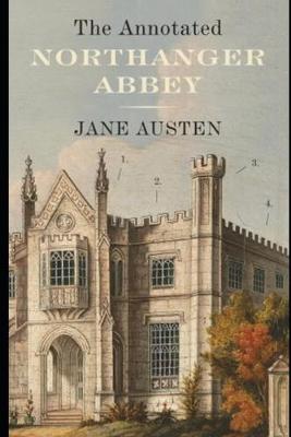 Book cover for Northanger Abbey By Jane Austen (The Annotated Edition)