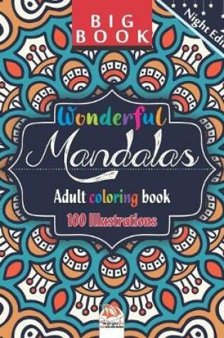 Cover of Wonderful Mandalas - Adult coloring book - Night Edition