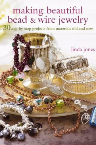 Cover of Making Beautiful Bead & Wire Jewelry