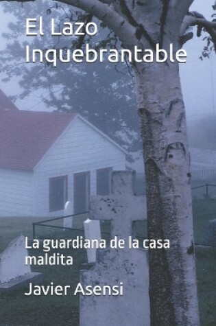 Cover of El Lazo Inquebrantable