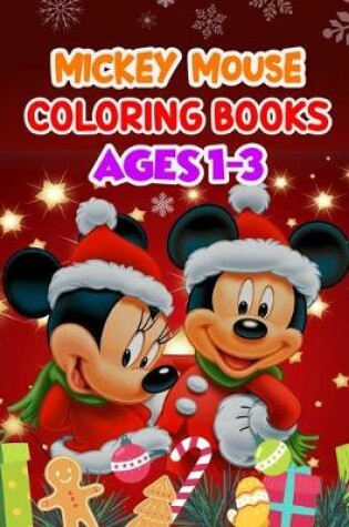 Cover of Mickey Mouse Coloring Books Ages 1-3