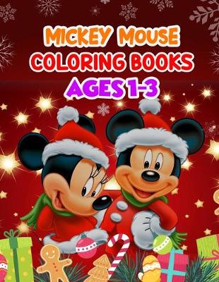 Book cover for Mickey Mouse Coloring Books Ages 1-3