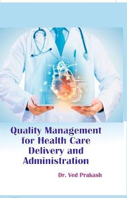 Book cover for Quality Management for Healthcare Delivery and Administration