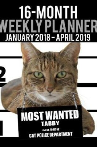 Cover of 2018-2019 Weekly Planner - Most Wanted Tabby