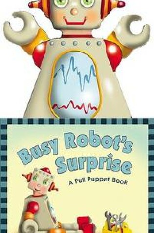 Cover of Busy Robot's Surprise