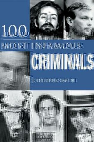 Cover of 100 Infamous Criminals